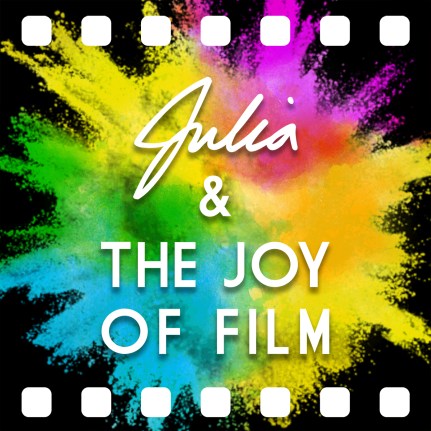 Julia&TheJoyOfFilm